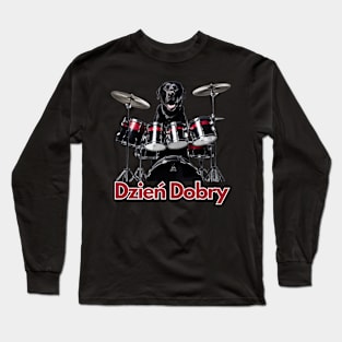 A Polish Black Dog Playing on Drums Long Sleeve T-Shirt